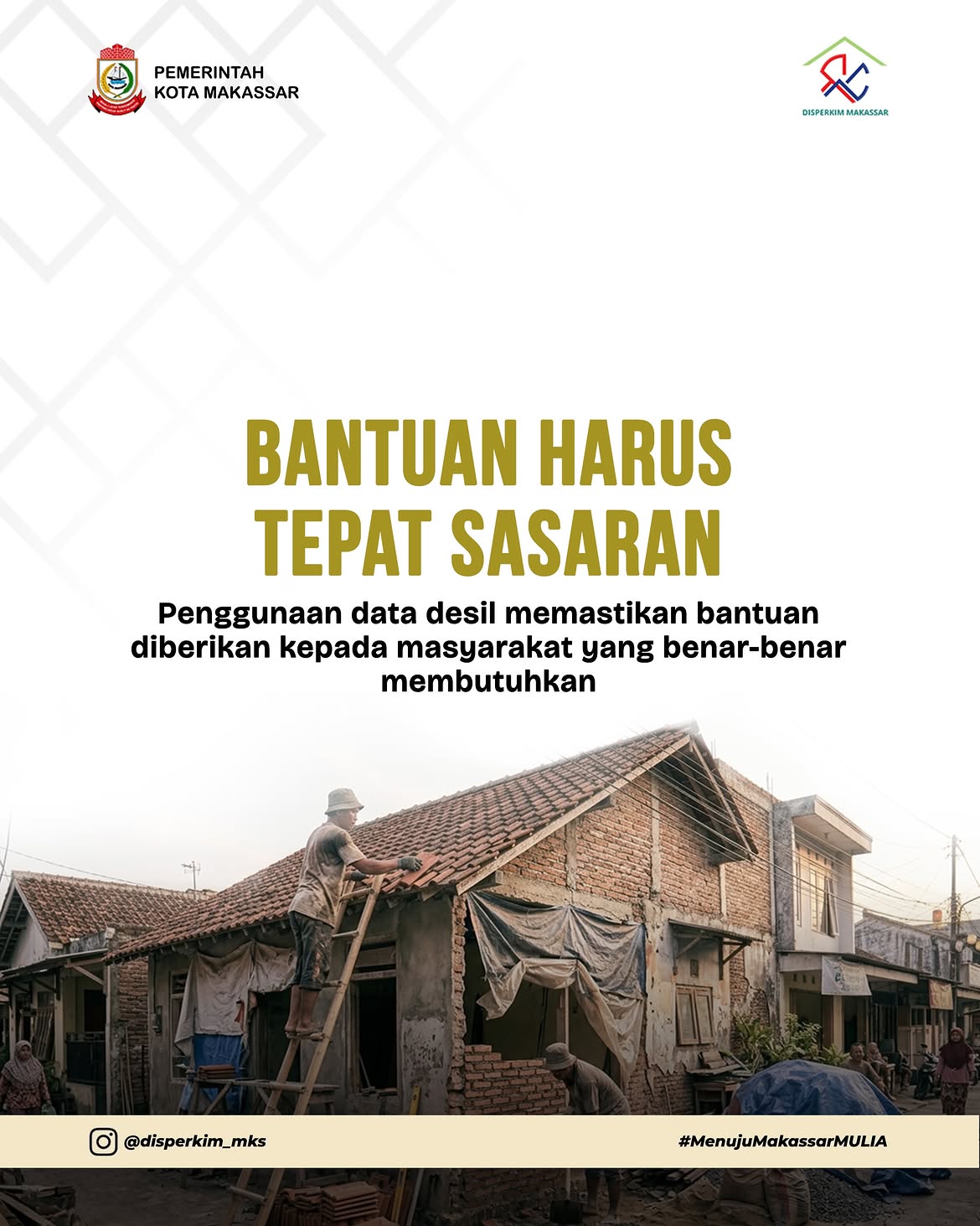 Dinas Perumahan dan Kawasan Permukiman (Disperkim) Kota Makassar terus mendorong penyaluran bantuan rumah tidak layak huni (RTLH) agar tepat sasaran.
