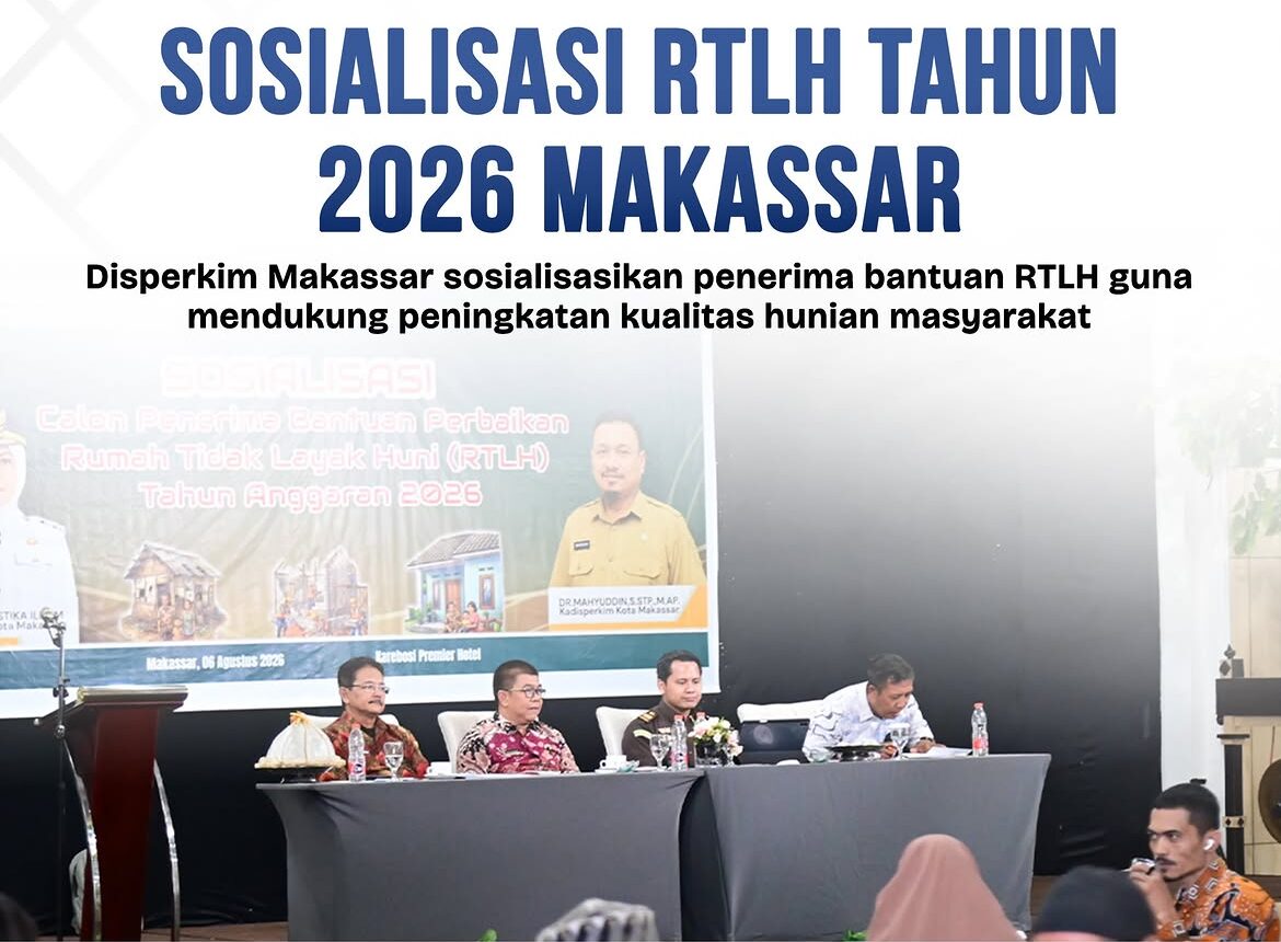 Dinas Perumahan dan Kawasan Permukiman (Disperkim) Kota Makassar melalui Bidang Kawasan Permukiman menggelar Sosialisasi Penerima Bantuan Rumah Tidak Layak Huni (RTLH) Tahun Anggaran 2026,