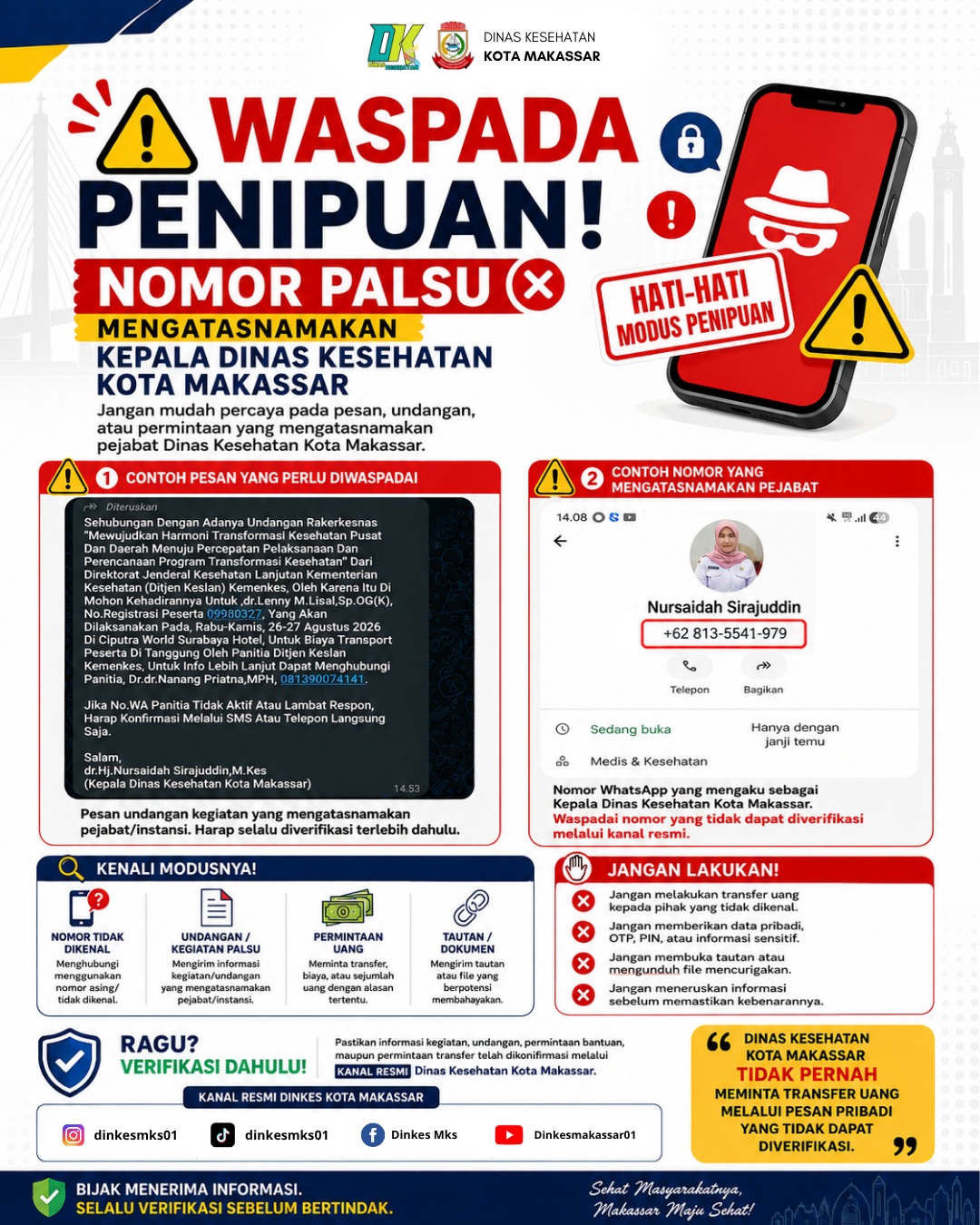 Dinas Kesehatan (Dinkes) Kota Makassar mengimbau masyarakat untuk mewaspadai aksi penipuan yang mengatasnamakan Kepala Dinas Kesehatan Kota Makassar, dr. Nursaidah Sirajuddin, M.Kes.