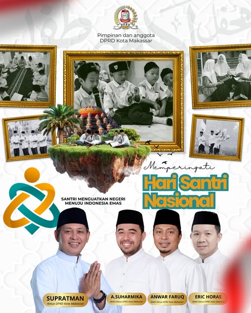 Pimpinan dan Anggota DPRD Kota Makassar menyampaikan Selamat Hari Santri Nasional, mengapresiasi peran santri dan ulama dalam menjaga persatuan serta membangun bangsa.